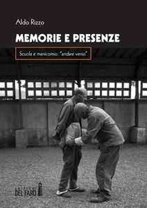 Libro Memorie e presenza. Scuola e manicomio: «andare verso» Aldo Rizzo