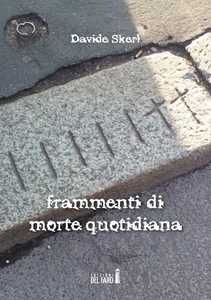 Frammenti di morte quotidiana