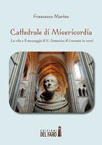 Cattedrale di misericordia. La vita e il messaggio di S. Domenico di Guzmán in versi