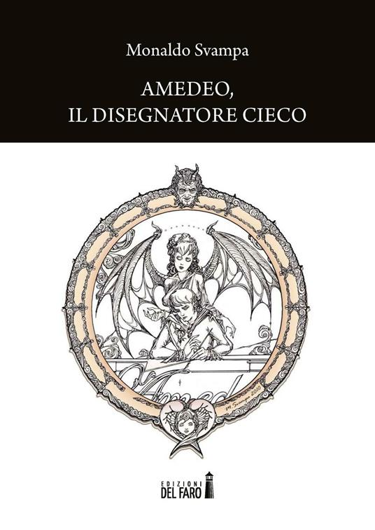 Amedeo... il disegnatore cieco - Monaldo Svampa - copertina