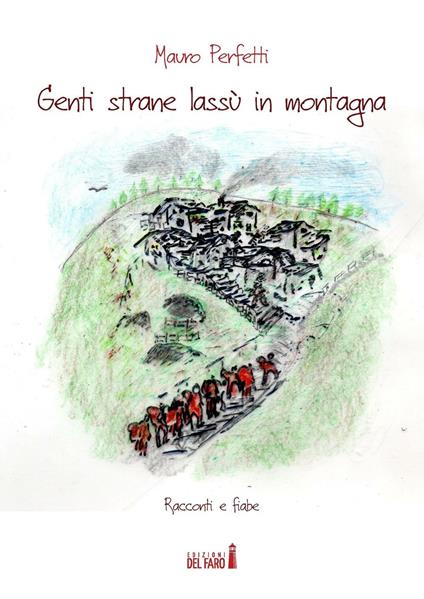 Genti strane lassù in montagna - Mauro Perfetti - copertina