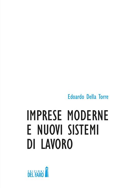 Imprese moderne e nuovi sistemi di lavoro - Edoardo Della Torre - copertina