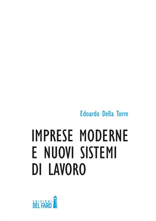 Imprese moderne e nuovi sistemi di lavoro - Edoardo Della Torre - copertina