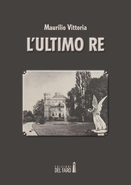 L'ultimo re - Maurilio Vittoria - copertina