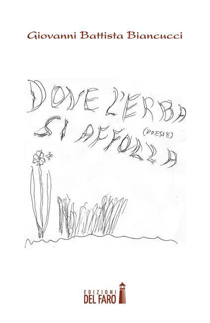 Dove l'erba si affolla - Giovanni Battista Biancucci - copertina