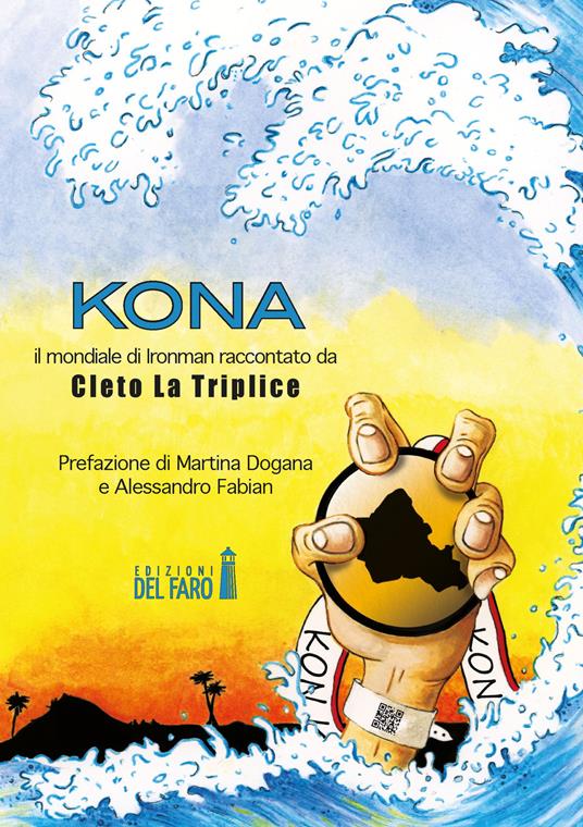 Kona. Il mondiale di Ironman raccontato da Cleto La Triplice - Cleto La Triplice - copertina