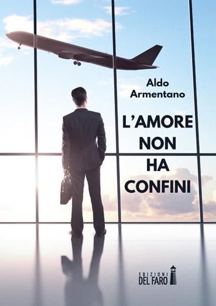 L'amore non ha confini - Aldo Armentano - copertina