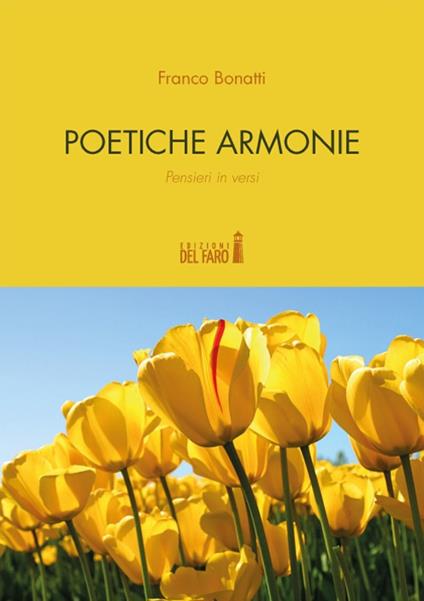 Poetiche armonie. Pensieri in versi - Franco Bonatti - copertina