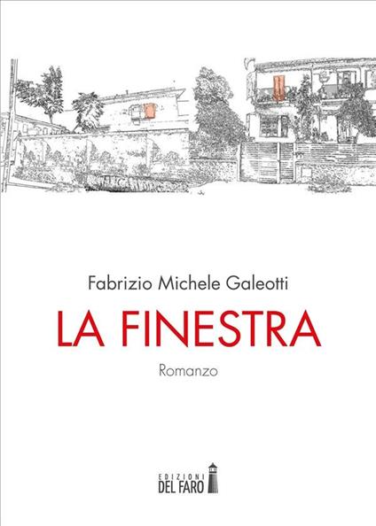 La finestra - Fabrizio Michele Galeotti - ebook