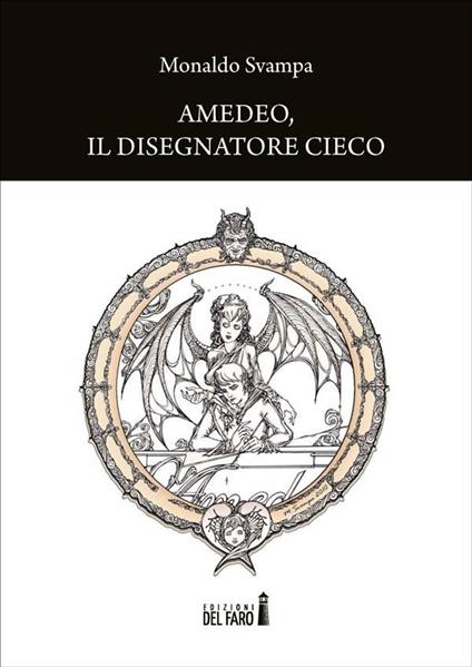 Amedeo, il disegnatore cieco - Monaldo Svampa - ebook
