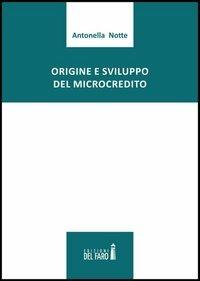 Origine e sviluppo del microcredito - Antonella Notte - copertina