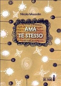 Ama te stesso - Nicola Mazzolin - ebook