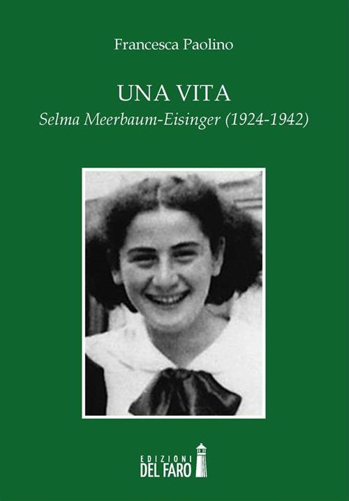 Una vita. Selma Meerbaum-Eisinger (1924-1942) - Francesca Paolino - ebook