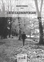 La fatica di non pensare
