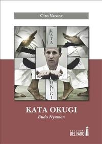 Kata okugi. Budo Nyumon - Ciro Varone - ebook