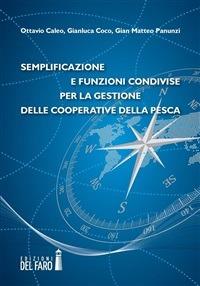 Semplificazione e funzioni condivise per la gestione delle cooperative della pesca - Ottavio Caleo,Gianluca Coco,Gian Matteo Panunzi - ebook