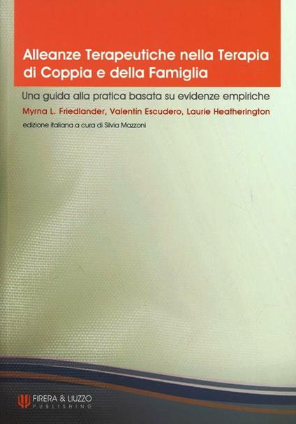 Alleanze terapeutiche nella terapia di coppia e della famiglia - Valentin Escudero,Myrna L. Friedlander - copertina