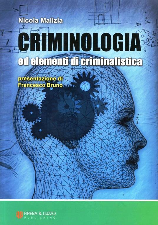 Criminologia ed elementi di criminalistica - Nicola Malizia - copertina