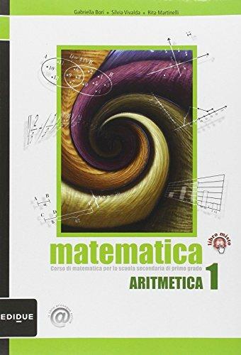  Matematica. Per la Scuola media. Con espansione online. Vol. 1: Aritmetica-Informatica