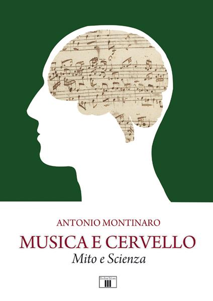 Musica e cervello. Mito e scienza - Antonio Montinaro - copertina