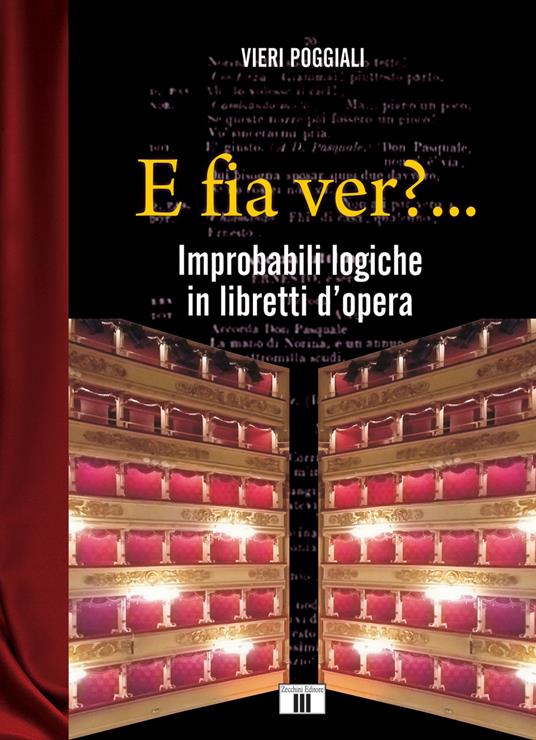E fia ver?... Improbabili logiche in libretti d’opera - Vieri Poggiali - copertina