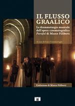 Il flusso graalico. La drammaturgia musicale dell'opera cinematografica Parsifal di Marco Filiberti