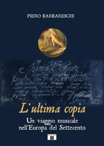 L'ultima copia. Un viaggio musicale nell'Europa del Settecento - Piero Barbareschi - copertina