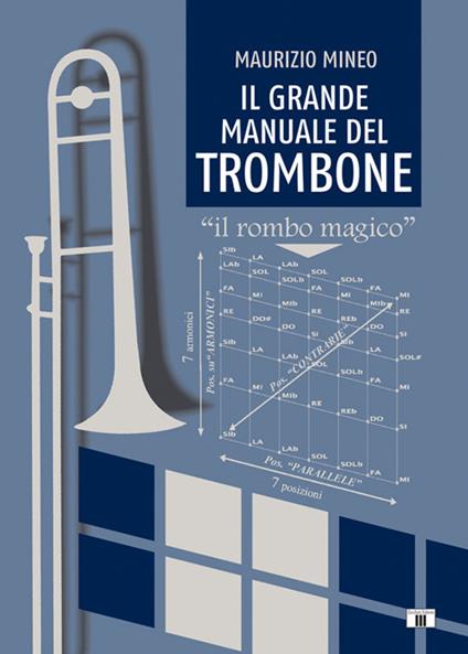 Il grande manuale del trombone. «Il rombo magico» - Maurizio Mineo - copertina
