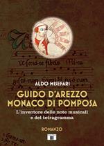 Guido d’Arezzo monaco di Pomposa. L’inventore delle note musicali e del tetragramma