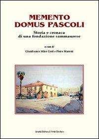 Memento Domus Pascoli. Storia e cronaca di una fondazione sammaurese - copertina