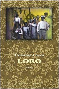 Loro - Cesarina Lucca - copertina