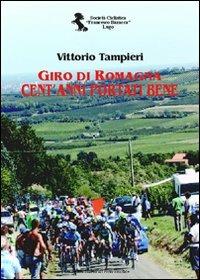 Giro di Romagna. Cent'anni portati bene - Vittorio Tampieri - copertina