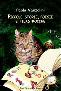 Piccole storie, poesie e filastrocche - Paola Vanzolini - copertina