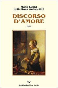 Discorso d'amore - M. Laura Antonellini - copertina