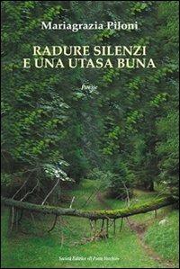 Radure silenzi e una utasa buna - Mariagrazia Piloni - copertina
