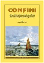 Confini. Arte, letteratura, storia e cultura della Romagna antica e contemporanea. Vol. 41