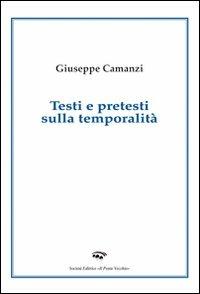 Testi e pretesti sulla temporalità - Giuseppe Camanzi - copertina