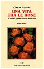 Una vita tra le rose