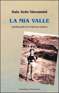 La mia valle - Italo A. Giovannini - copertina
