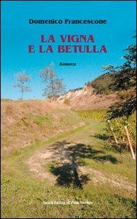 La vigna e la betulla - Domenico Francescone - copertina