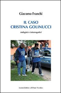 Il caso Cristina Golinucci - Giacomo Franchi - copertina
