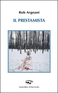 Il prestamista - Rob Argnani - copertina