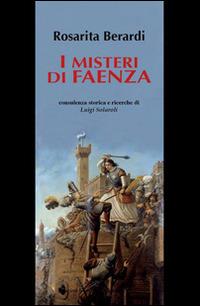 I misteri di Faenza - Rosarita Berardi - copertina