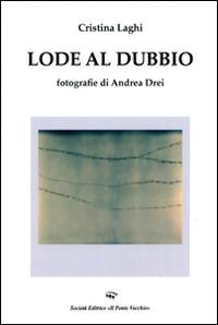 Lode al dubbio - Cristina Laghi,Andrea Drei - copertina