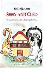 Sissy and Cleo. Se un cane e un gatto adottano la tua casa