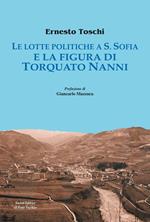 Le lotte politiche a S. Sofia e la figura di Torquato Nanni