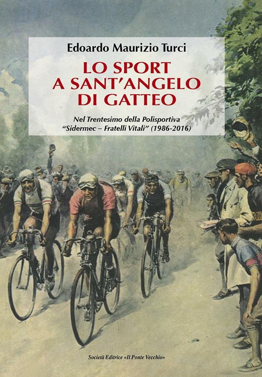 Lo sport a Sant'Angelo di Gatteo - Edoardo Maurizio Turci - copertina