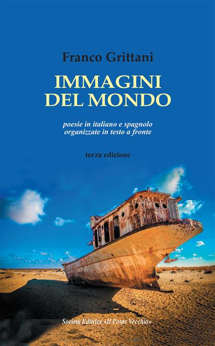 Immagini del mondo. Testo italiano e spagnolo. Ediz. bilingue - Franco Grittani - copertina