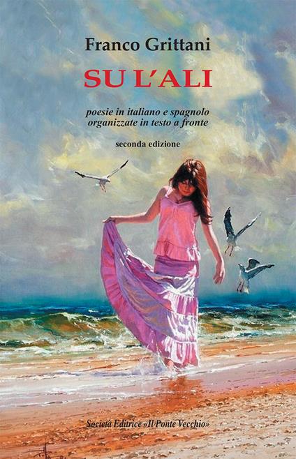 Su l'ali. Testo italiano e spagnolo. Ediz. bilingue - Franco Grittani - copertina