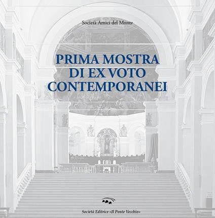 Prima mostra di ex voto contemporanei. Ediz. illustrata - copertina